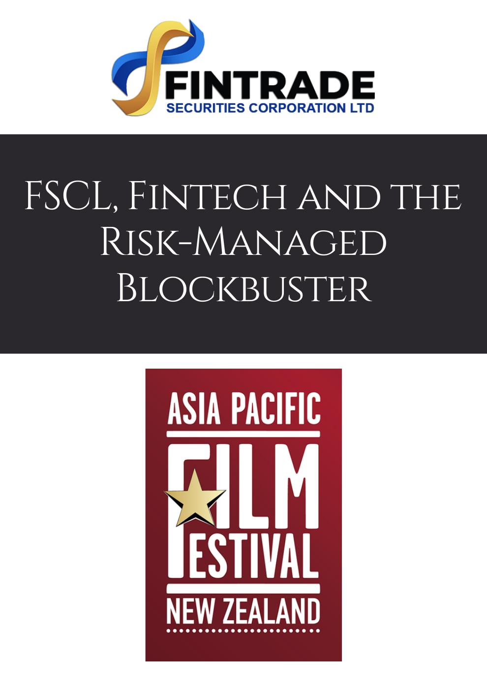 FSCL, FINTECH AND THE RISK-MANAGED BLOCKBUSTER